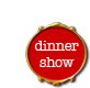 Dinnershow